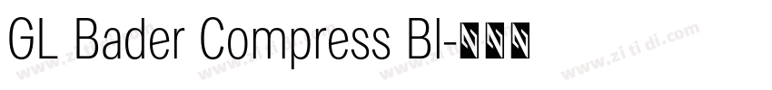 GL Bader Compress Bl字体转换